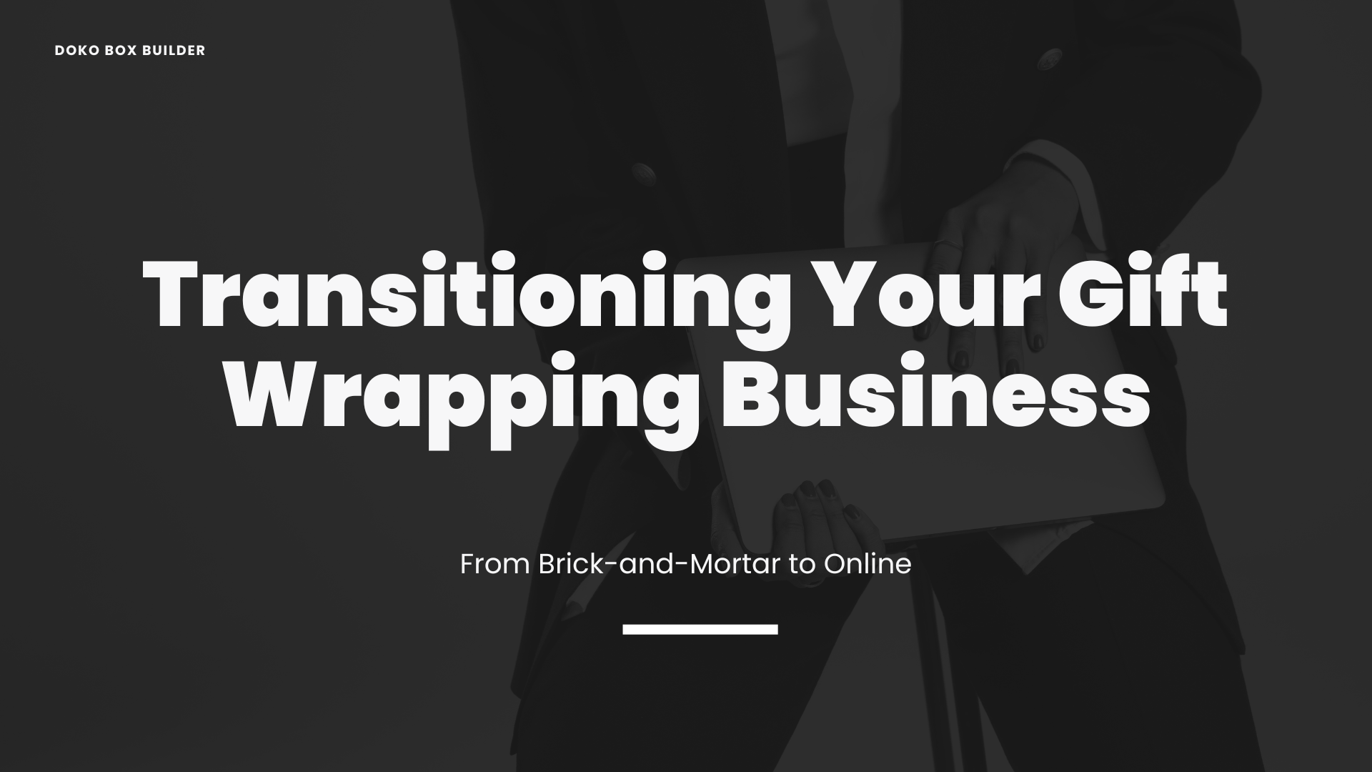 Transitioning Your Gift Wrapping Business: From Brick-and-Mortar to Online