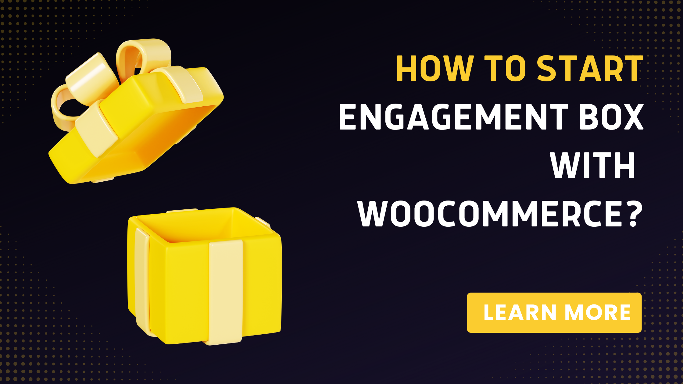 How to start engagement gift box business with WooCommerce ?