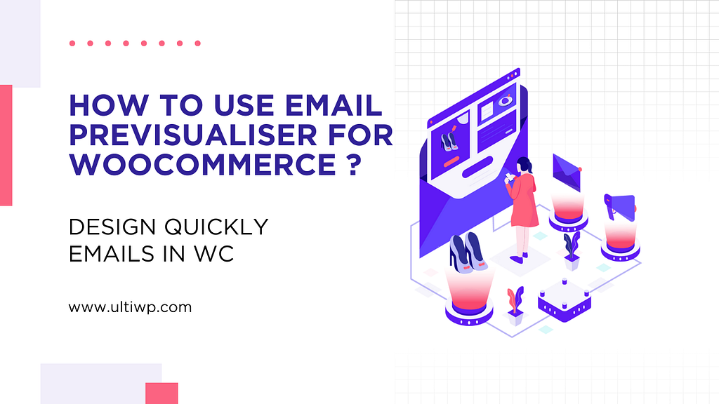 How to use Email Previsualiser for WooCommerce ?